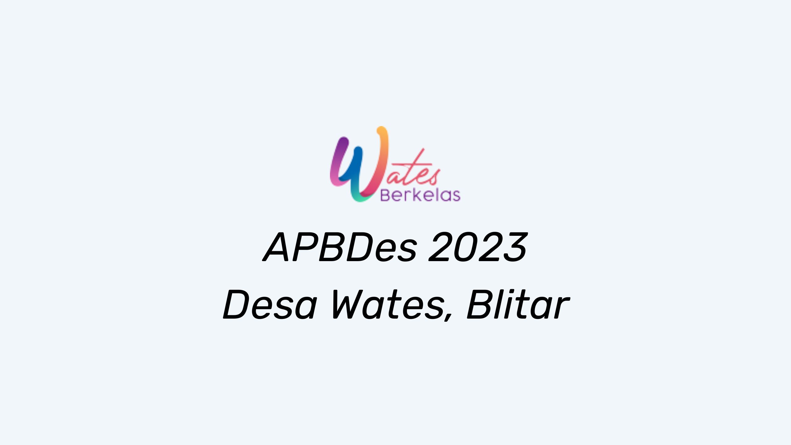 APBDes 2023 Desa Wates Kecamatan Blitar